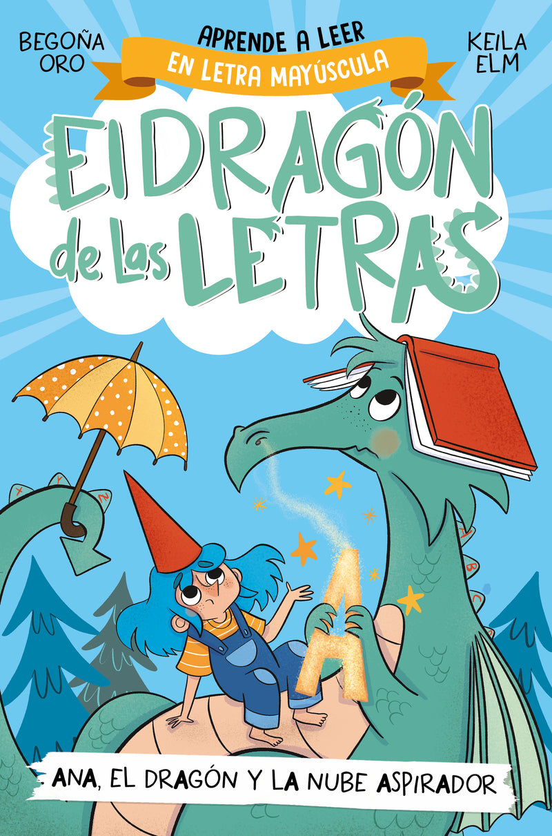 El dragón de las letras 1. El dragón Ramón escupe la A
