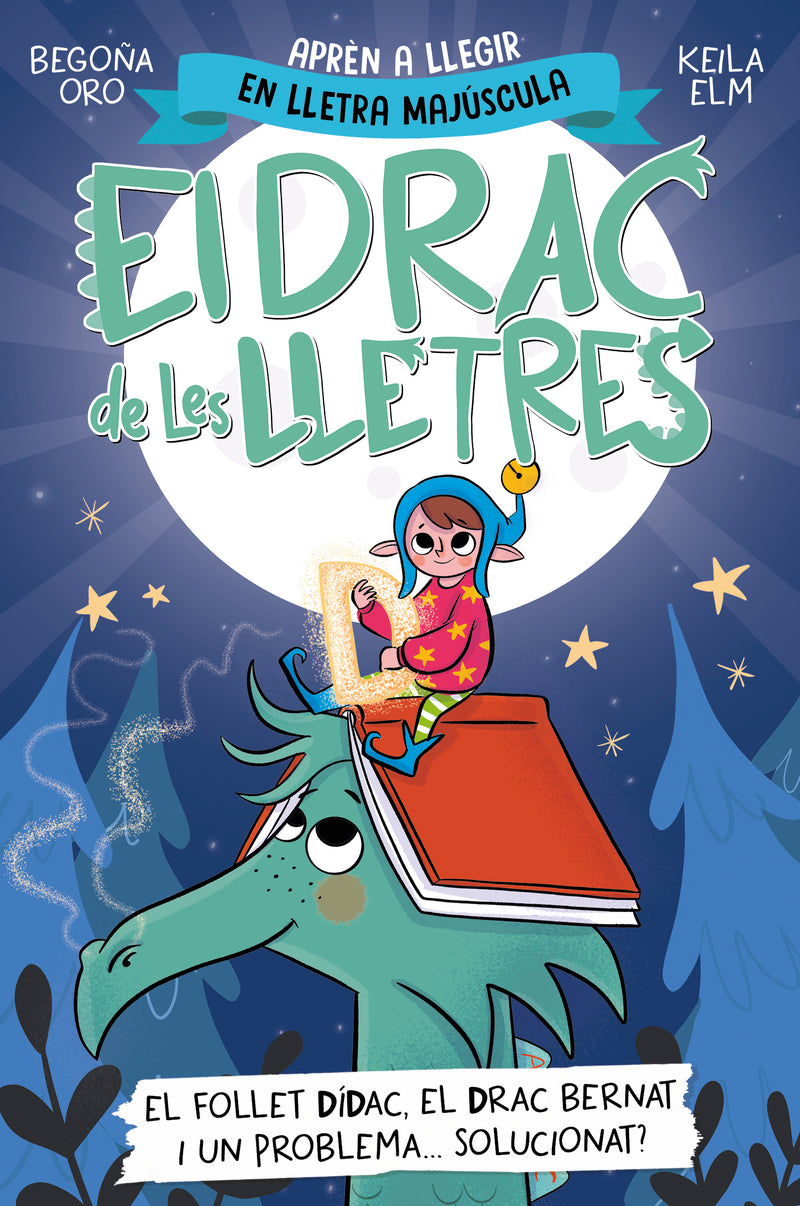 El drac de les lletres 3. El follet Dídac, el drac Bernat i un problema... solucionat?