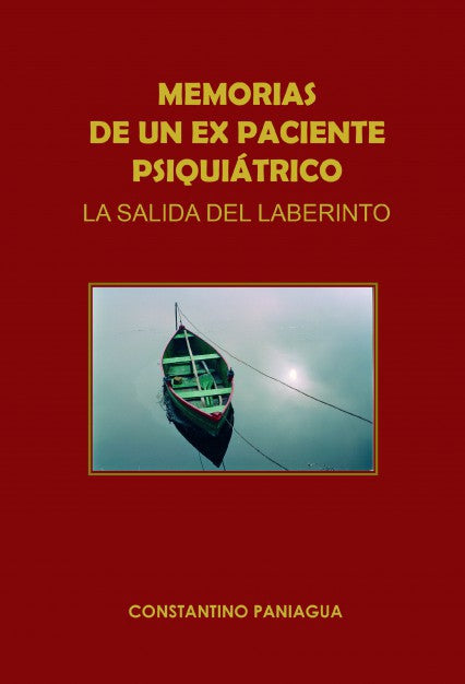 Memorias de un Ex paciente psiquiátrico. La salida del laberinto
