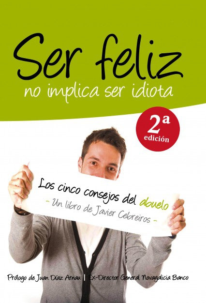 Ser feliz no implica ser idiota