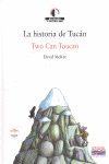La historia de Tucán / Two Can Toucan