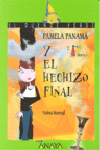 Pamela Panamá y el hechizo final