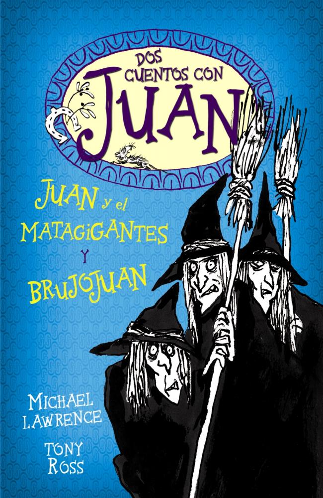 Dos cuentos con Juan. Juan y el matagigantes y Brujojuan