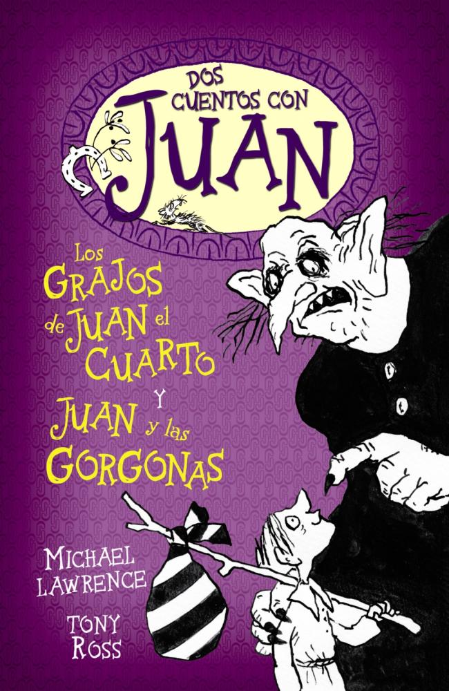 Dos cuentos con Juan. Los grajos de Juan el Cuarto y Juan y las gorgonas