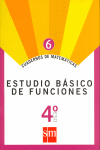 Cuadernos de matemáticas 6. 4 ESO. Estudio básico de funciones