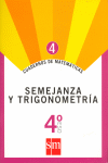 Cuadernos de matemáticas 4. 4 ESO. Semejanza y trigonometría