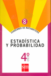 Cuadernos de matemáticas 8. 4 ESO. Estadística y probabilidad
