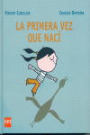 La primera vez que nací