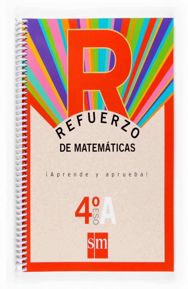 Refuerzo de matemáticas. ¡Aprende y aprueba!, Opción A 4 ESO