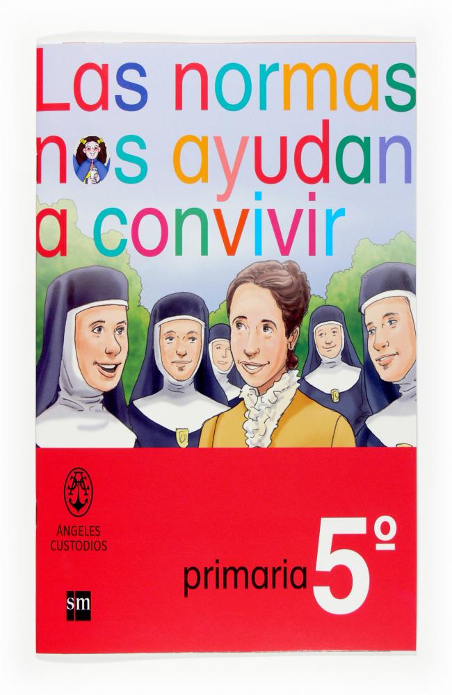 Las normas nos ayudan a convivir. 5 Primaria. Ángeles Custodios