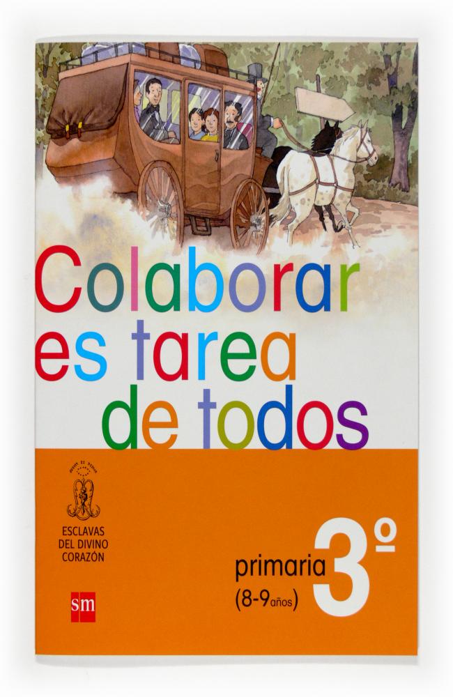 Colaborar es tarea de todos. 3 Primaria. Esclavas del Divino Corazón