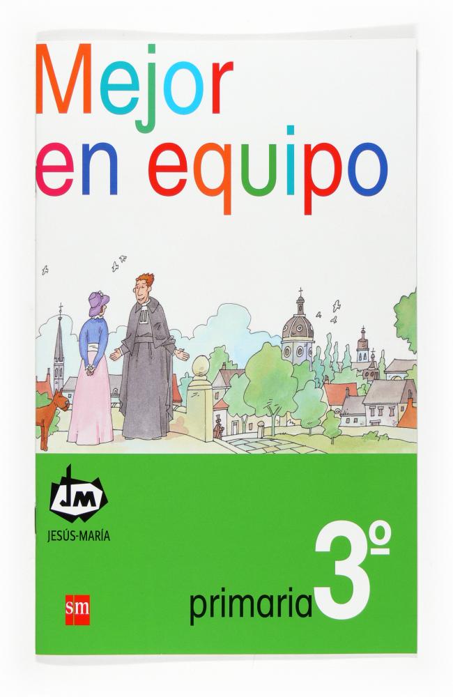 Mejor en equipo. 3 Primaria. Congregación de Jesús-María