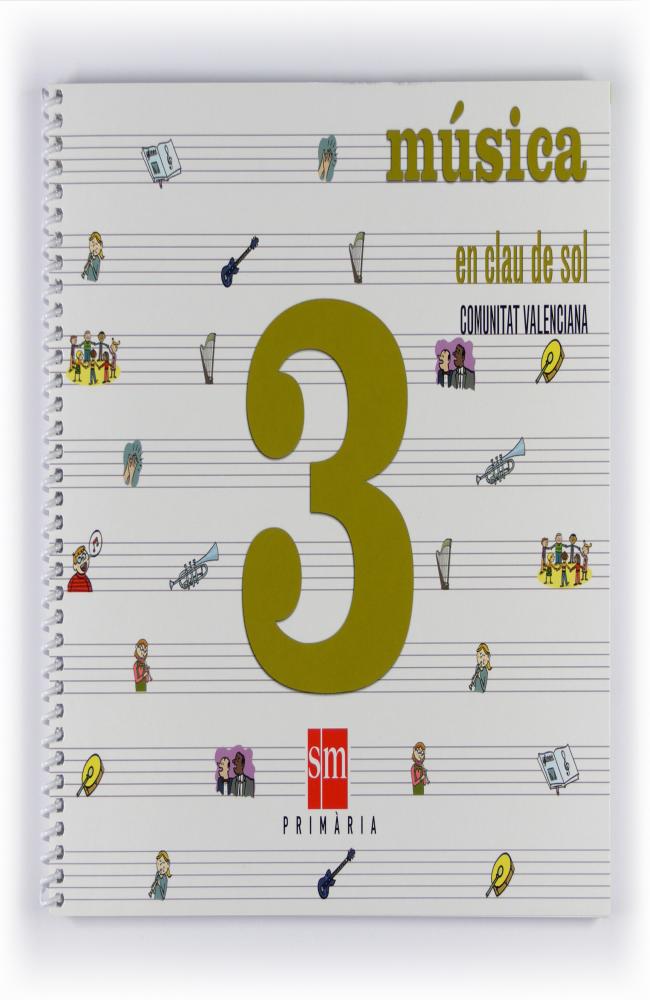 Música, En clau de sol. 3 Primària. Comunitat Valenciana