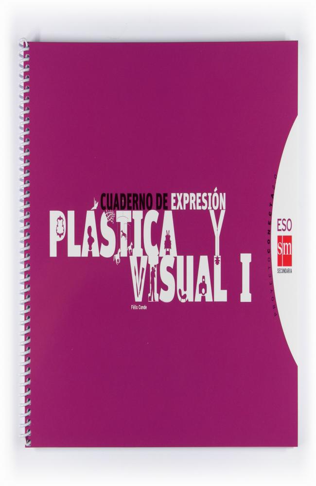 Cuaderno de expresión plástica y visual I. ESO. Conecta 2.0