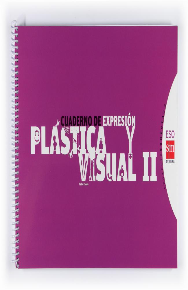 Cuaderno de expresión plástica y visual II. ESO. Conecta 2.0