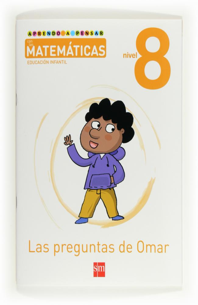 Aprendo a pensar con las matemáticas: Las preguntas de Omar. Nivel 8. Educación Infantil