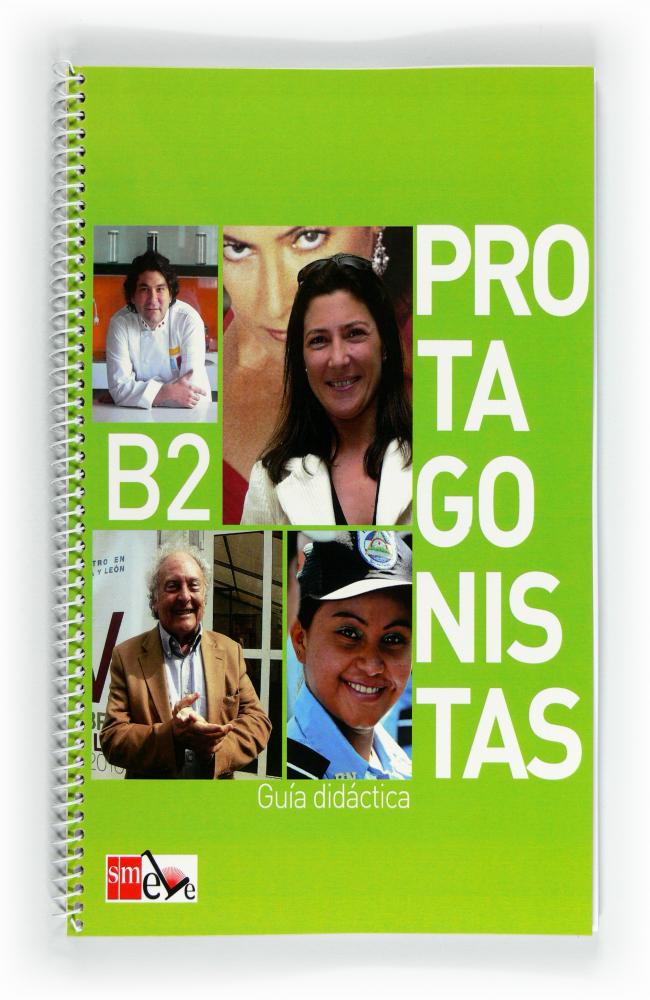 Protagonistas B2. Guía didáctica
