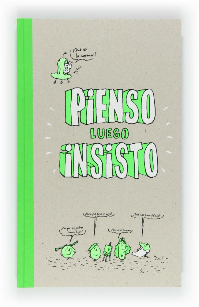 Pienso luego insisto