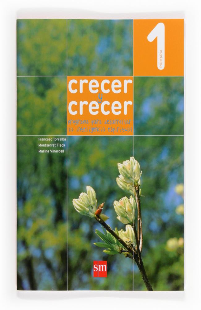 Crecer y crecer: Programa para desarrollar la inteligencia espiritual. 1 Primaria
