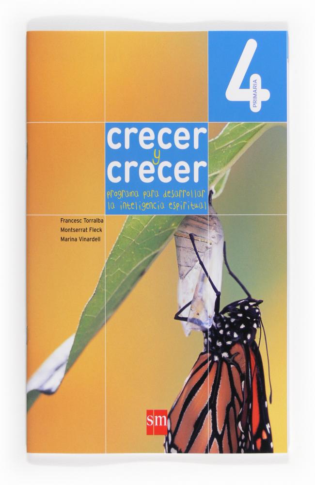 Crecer y crecer: Programa para desarrollar la inteligencia espiritual. 4 Primaria