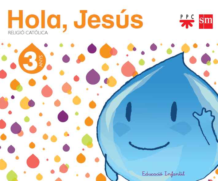 Religió catòlica. 3 anys.  Hola, Jesús