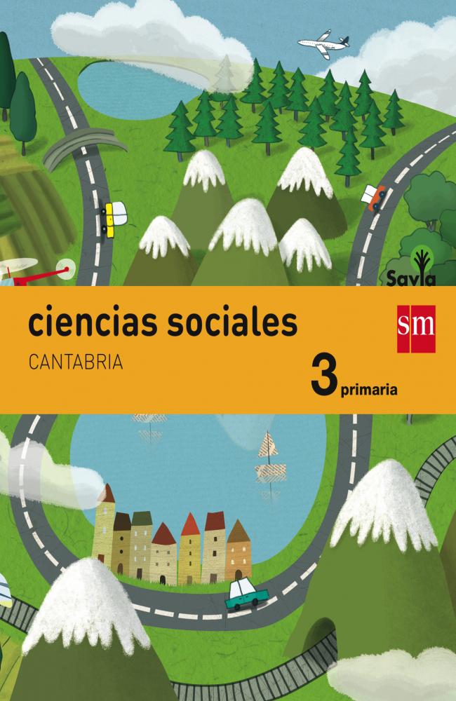 Ciencias sociales. 3 Primaria. Savia. Cantabria