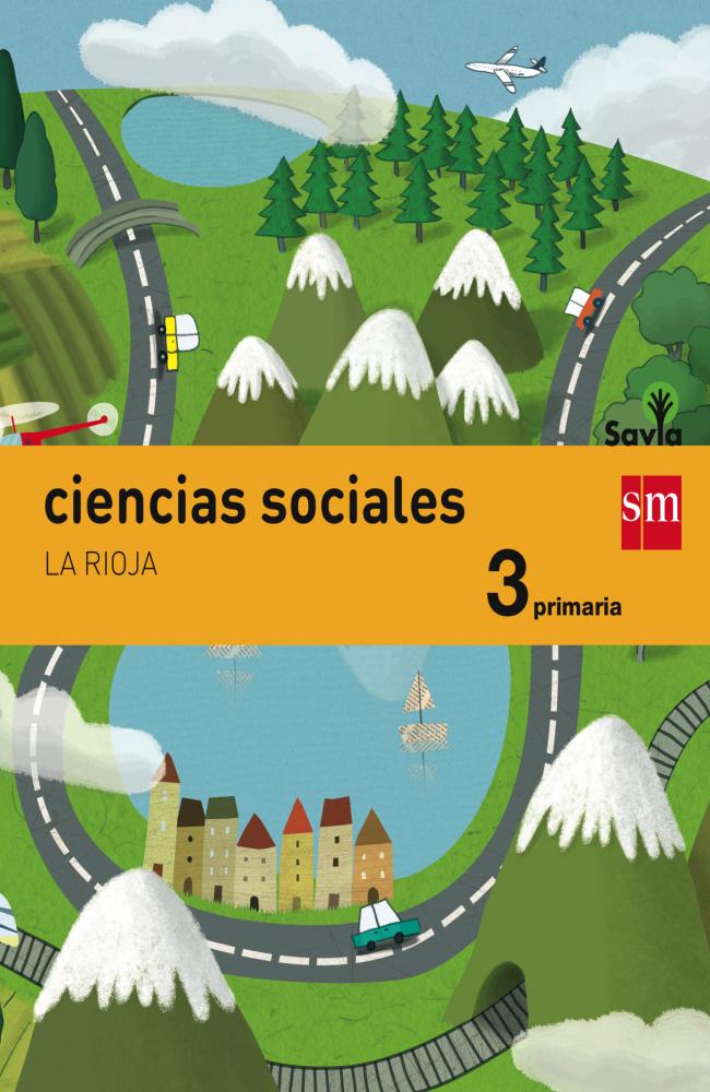 Ciencias sociales. 3 Primaria. Savia. La Rioja