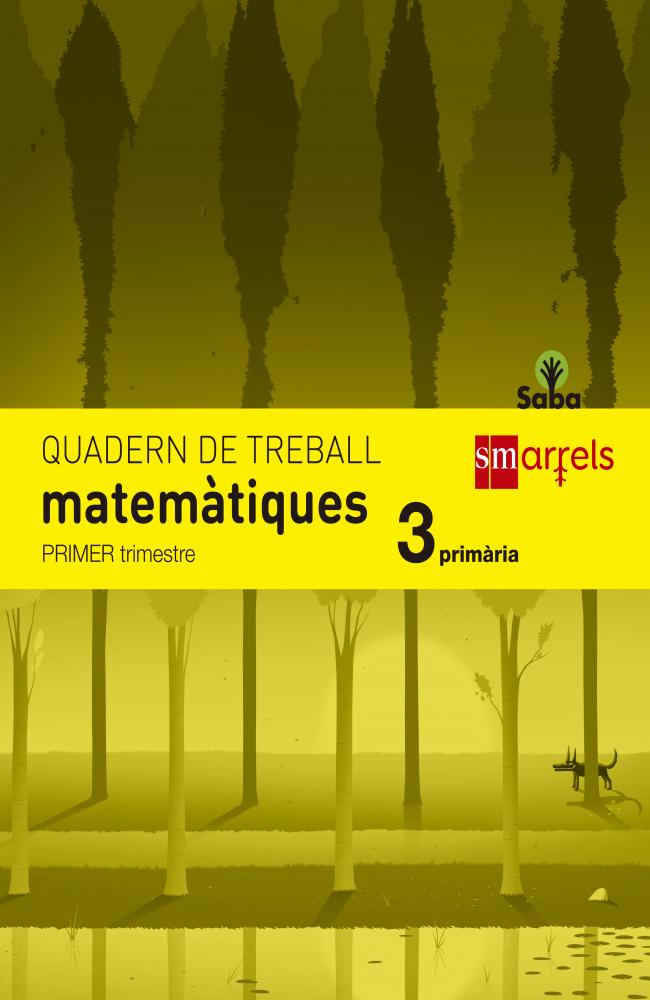 Quadern de matemàtiques. 3 Primària, 1 Trimestre. Saba
