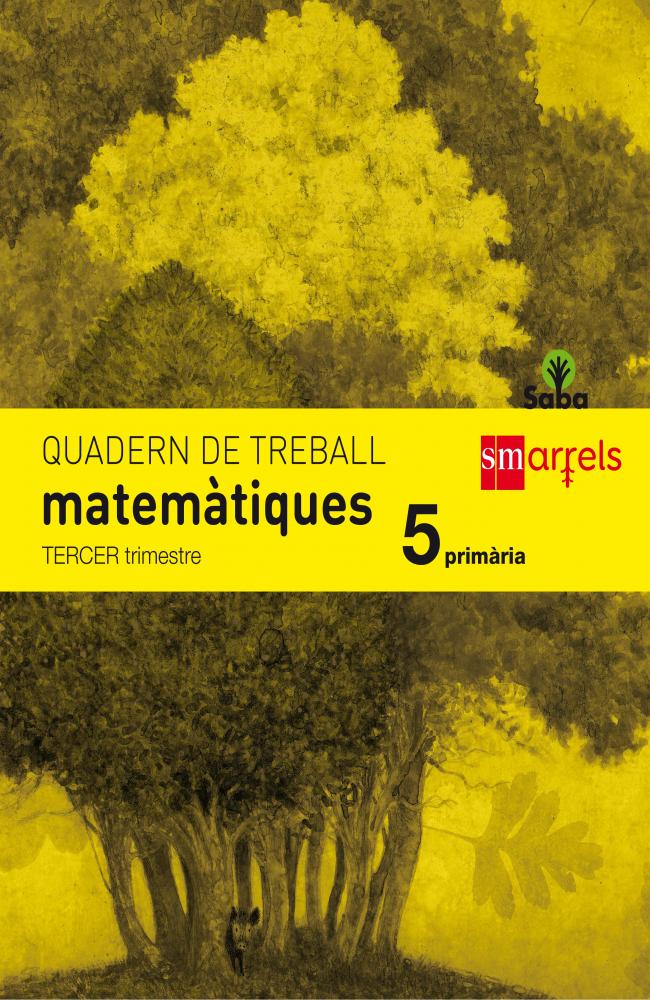 Quadern de matemàtiques. 5 Primària, 3 Trimestre. Saba