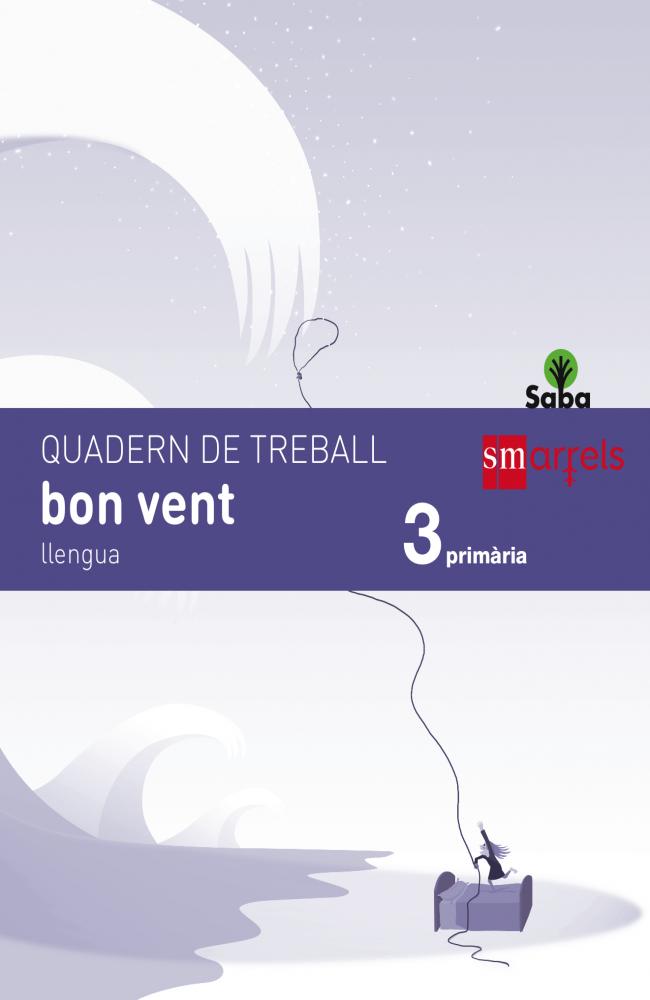 Quadern de llengua, bon vent. 3 Primària. Saba