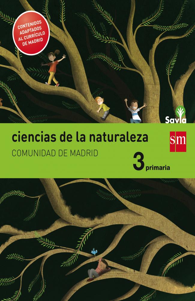 Ciencias de la naturaleza. 3 Primaria. Savia. Madrid [LOMCE]