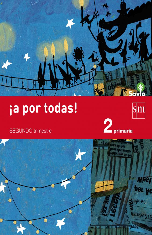¡A por todas! 2 Primaria, 2 Trimestre. Savia
