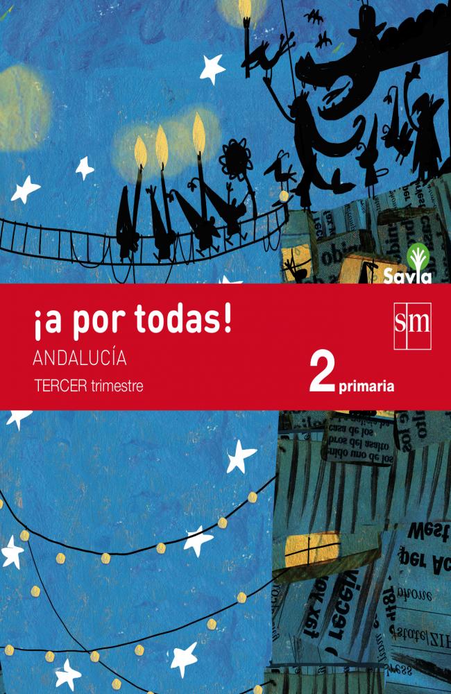 ¡A por todas! 2 Primaria, 3 Trimestre. Savia. Andalucía