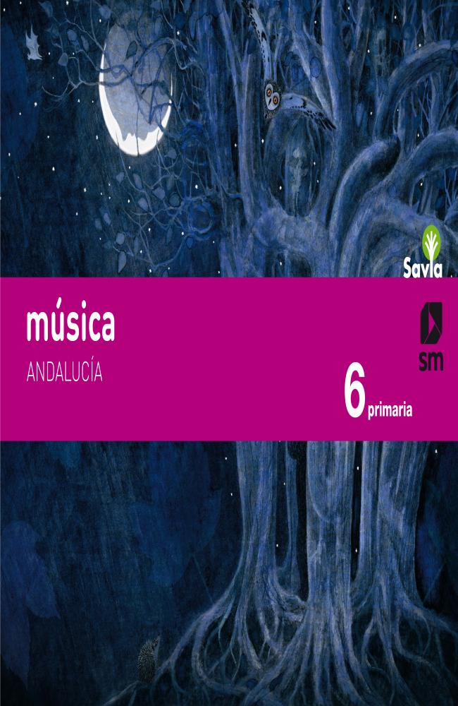 Música. 6 Primaria. Savia. Andalucía