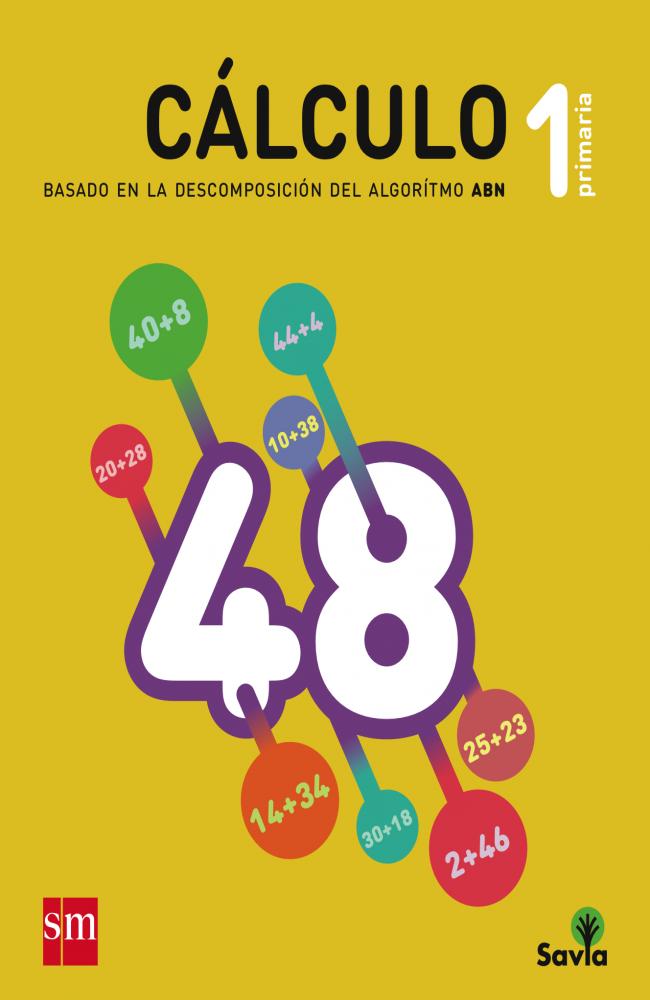 Cuaderno de cálculo: basado en la descomposición del algoritmo ABN. 1 Primaria. Savia