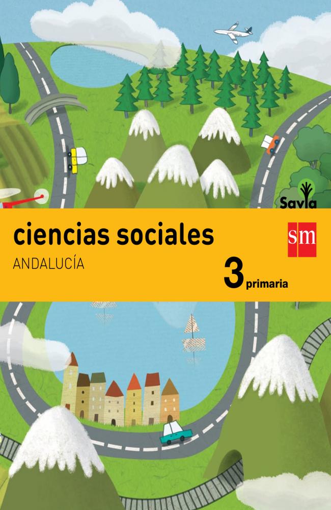 Ciencias sociales. 3 Primaria. Savia. Andalucía