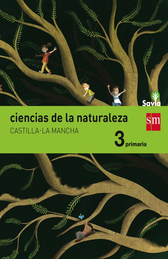 Ciencias de la naturaleza. 3 Primaria. Savia. Castilla-La Mancha