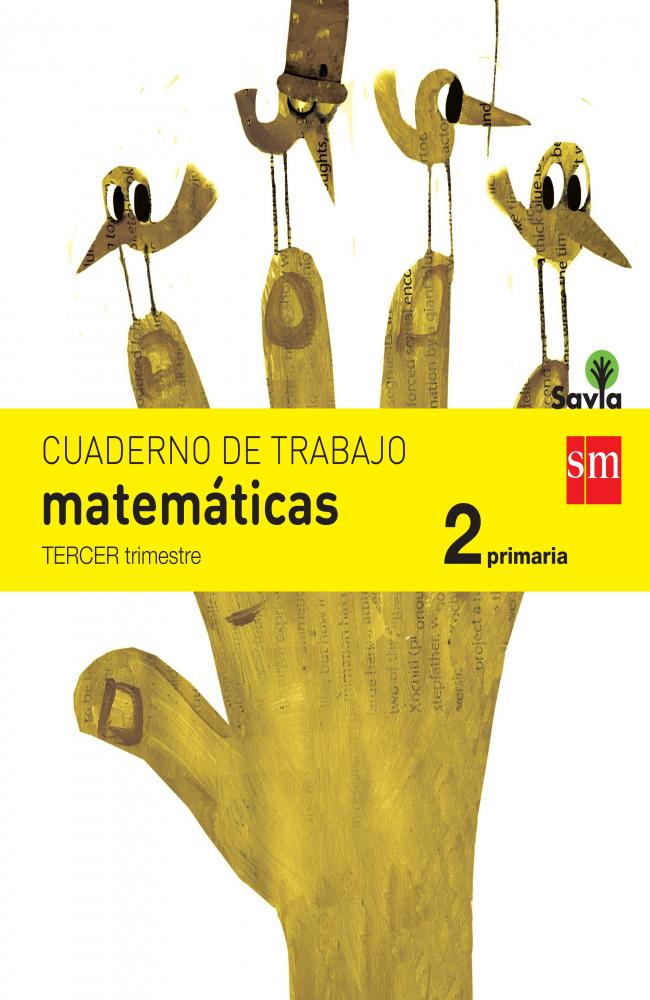 Cuaderno de matemáticas. 2 Primaria, 3 Trimestre. Savia