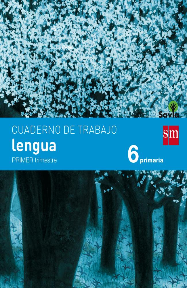Cuaderno de lengua. 6 Primaria, 1 Trimestre. Savia