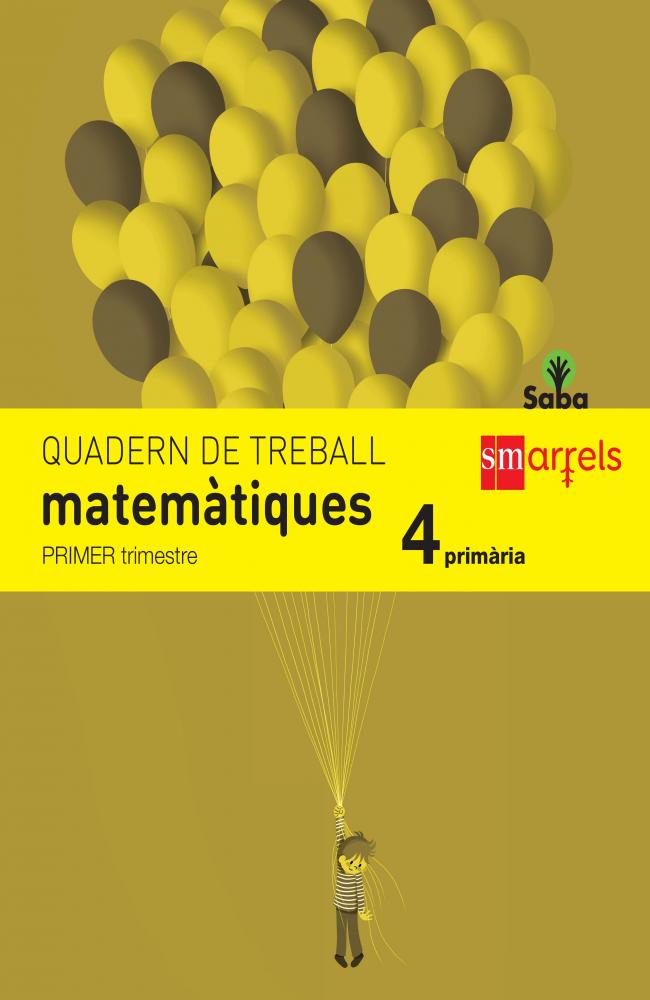 Quadern de matemàtiques. 4 Primària, 1 Trimestre. Saba