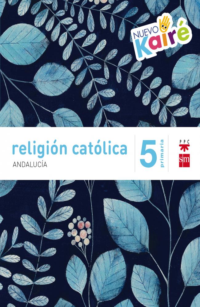 Religión católica. 5 Primaria. Nuevo Kairé. Andalucía