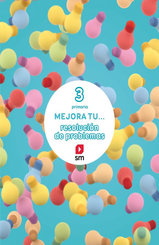 Mejora tu... resolución de problemas. 3 Primaria