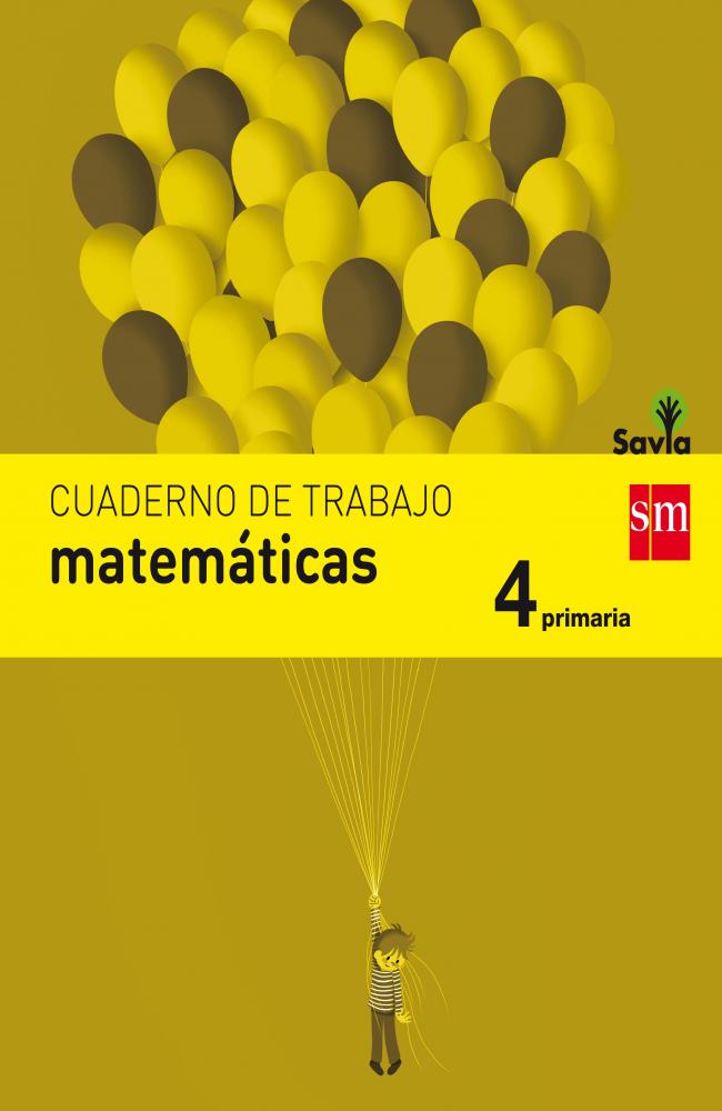 Cuaderno de matemáticas. 4 Primaria. Savia