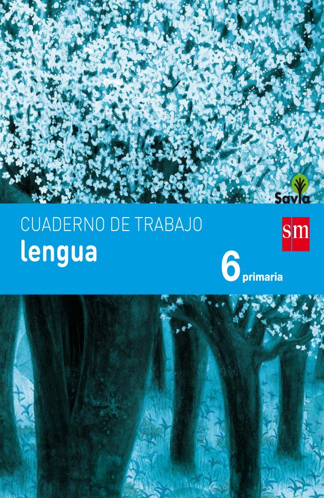 Cuaderno de lengua. 6 Primaria. Savia