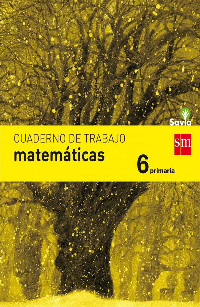 Cuaderno de matemáticas. 6 Primaria. Savia