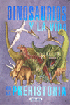 Dinosaurios y la vida en la prehistoria