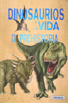Dinosaurios y la vida en la prehistoria