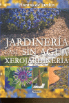 Jardinería casi sin agua. Xerojardinería