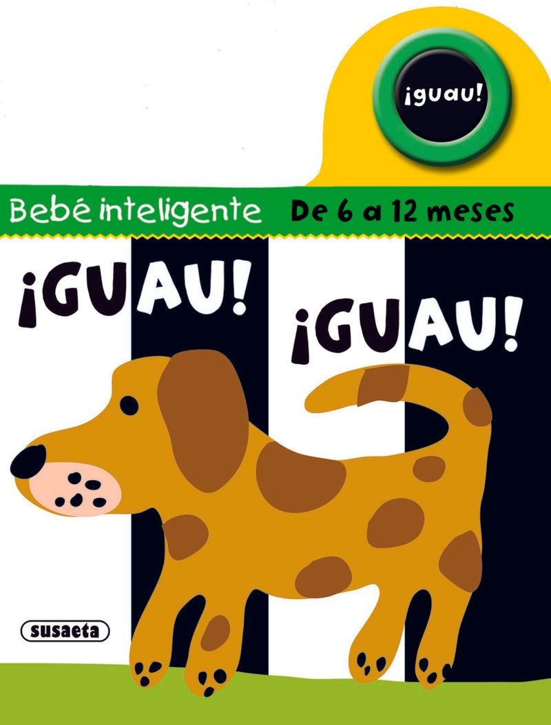 ¡Guau! ¡Guau!