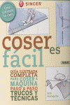 Coser es fácil. Guía ilustrada para coser a máquina